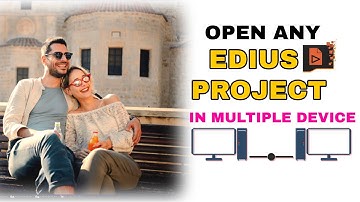 Open Any EDIUS Project in Multiple Device | Tech Nestology