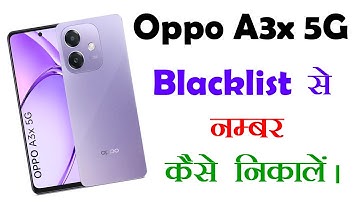 Oppo A3x 5G Blacklist Setting . Oppo CPH2681 new Blacklist Setting. How to remove Blacklist number