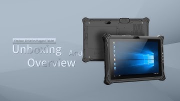 Emdoor 10 Series Rugged Tablet | Unboxing and Overview