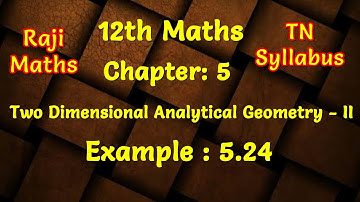 12th maths|chapter 5|example 5.24|two dimensional analytical geometry-II | tn syllabus