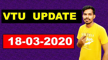 VTU LATEST UPDATE :18-03-2020