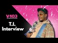 T.I. Breaks Silence on “Kill the King” Album at V-103 W/ Danie B.👑 Must-Watch Interview