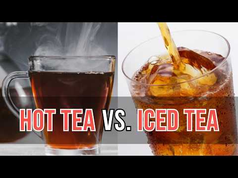 Hot Tea vs. Iced Tea: Which Is Healthier?
