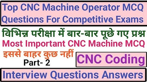cnc operator MCQ questions & answers|CNC machine important questions|CNC MCQ question|CNC coding mcq