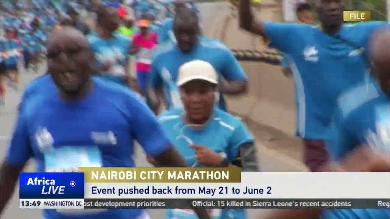 Nairobi City Marathon pushed back from May 21 to July 2