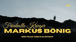 Markus Bönig - Friedvolle Krieger (Der ganze Film)