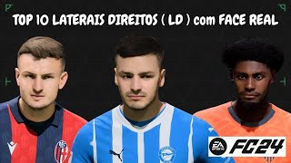 eafc24 : TOP 10 Laterais Direitos ( LD ) com FACE REAL para o seu MODO CARREIRA 