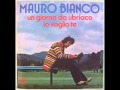 Mauro bianco     io voglio te    1979