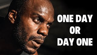 One Day or Day One - Motivational Video | Start Your Journey Today