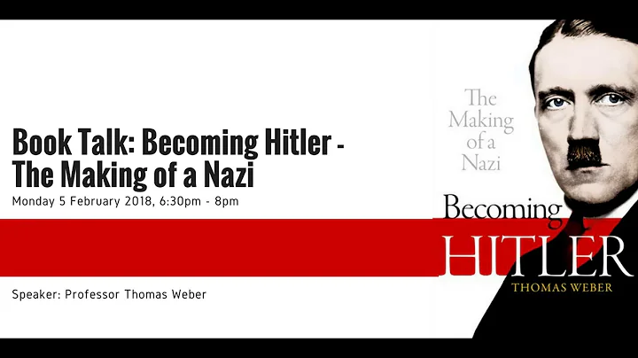 Professor Thomas Weber: Becoming Hitler  The Makin...