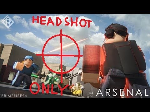 Headshot Only Challenge In Arsenal Roblox Youtube - arsenal roblox headshot