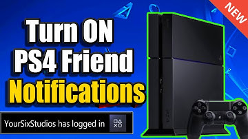 How to Turn on PS4 Friends Online Notifications (See Friends Come Online)