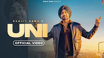 UNI (Full Video) | Ranjit Bawa | Snappy | Rav Hanjra | Latest Punjabi Songs 2022 | New Punjabi Song