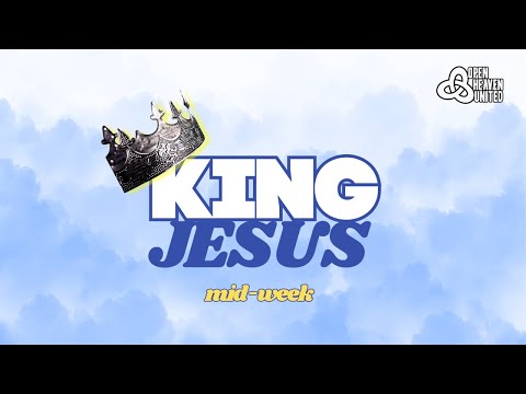 King Jesus Mid Week-1