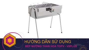 Hướng Dẫn Lắp Bếp V5plus | Bếp Nướng Than Hoa Ngoài Trời | Bếp Nướng Du Lịch.