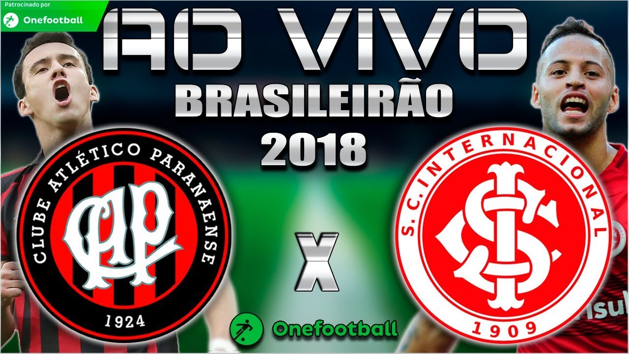 Atlético-PR x Internacional Ao Vivo HD | Brasileirão 2018 ...