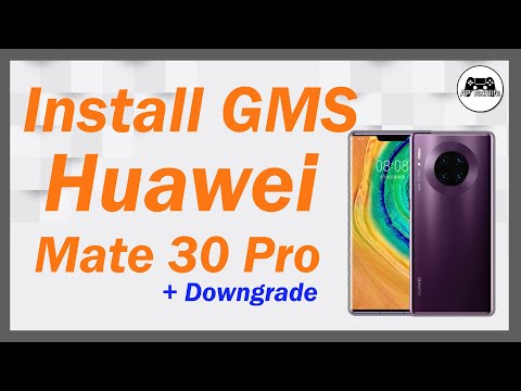Google installation and downgrade Huawei Mate 30 pro ลง GMS ให้ Mate 30 Pro ง่ายมากๆ