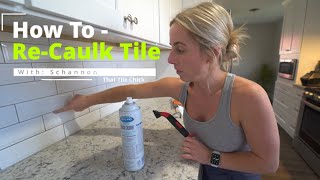 How To replace Caulk  Kitchen Backsplash | Tile Caulking