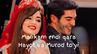 Hayot va Murod to'yi / Malikam endi qara seriali 🥰❤️ #haymur  #video #aşklaftananlamaz