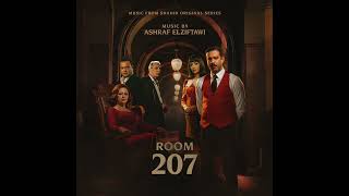 Room 207 (Original Motion Picture Soundtrack By Ashraf Elziftawi ) موسيقى الغرفة ٢٠٧