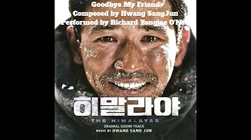 [히말라야][The Himalayas] Goodbye My Friend Main Theme - Hwang SangJun (feat. Richard Yongjae O'Neil)