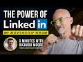 The power of linkedin for creative pros 5 min with richard moore linkedin expert