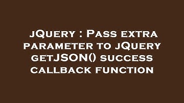 jQuery : Pass extra parameter to jQuery getJSON() success callback function