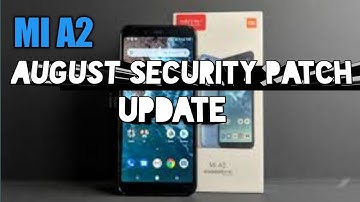 Mi A2 August Security Patch New Update releaded 2020 ! Install now for improved security and fixes.