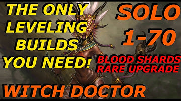 WITCH DOCTOR - MOST EFFICIENT LEVELING BUILDS! SOLO LEVELING 1-70! RARE UPGRADE, BLOOD SHARDS, D3