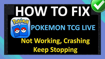 How To Fix Pokemon TCG Live App Not Working, Crashing or Keep Stopping