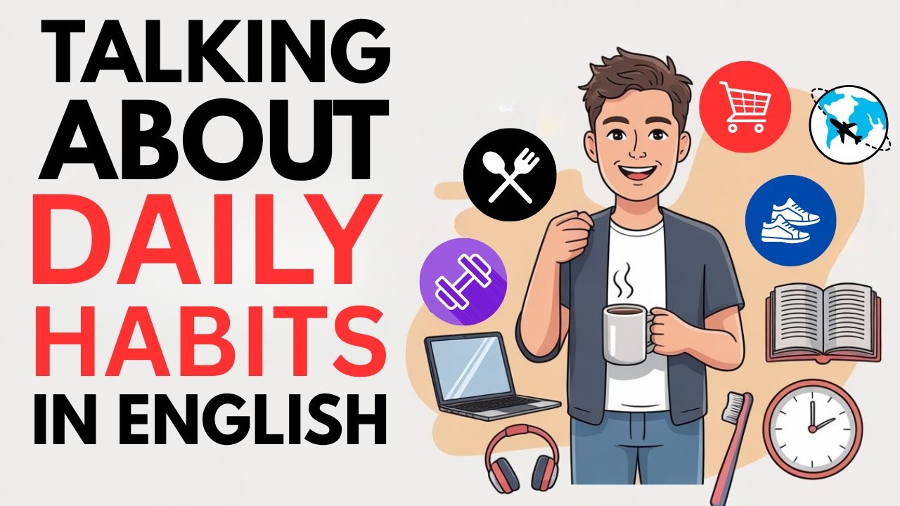 Daily Habits in English | Everyday English Podcast for Beginners - YouTube