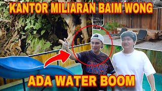 TIGER WONG TOUR! BAIM WONG PUNYA KANTOR MILIARAN ADA WATER BOOM NYA