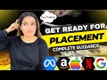 Get ready for the placement in minimum time. | Complete guidance for the placement