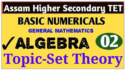 Assam Higher Secondary TET-2020|BASIC NUMERICALS|Set Theory|Representation of Sets|HS.TET-2020|#02