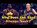 The REAL Reasons Why The Eastern Conference SUCKS!