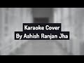 Diye Jalte Hain | Kishore Kumar |  Karaoke Cover | Ashish Ranjan Jha