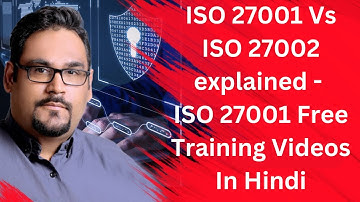 ISO 27001 Vs ISO 27002 explained - ISO 27001 Free Training Videos In Hindi