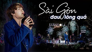 Sài Gòn Đau Lòng Quá - Quang Trung | Live at Lululola