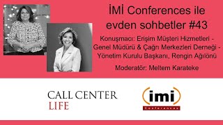 İmi̇ Conferences Ile Evden Sohbetler Erişim Müşteri Hizmetleri - Genel Müdürü Rengin Ağılönü