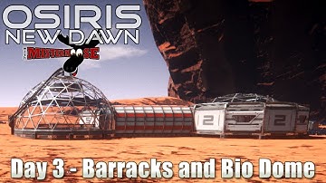 Osiris: New Dawn - Barracks and Bio Dome
