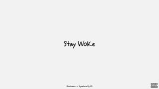 STAY WOKE | Bhalwaan & Signature By SB
