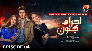 Ehraam-e-Junoon Episode 04 | Neelam Muneer - Imran Abbas - Nimra Khan | Geo Kahani