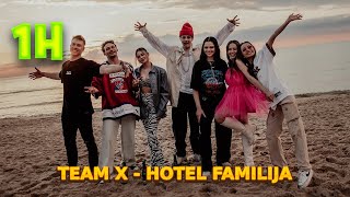 TEAM X - HOTEL FAMILIJA 1H + TEKST