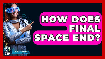 How Does Final Space End? - The SciFi Reel