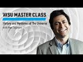 WSU Master Class: History and Mysteries of The Universe with Max Tegmark