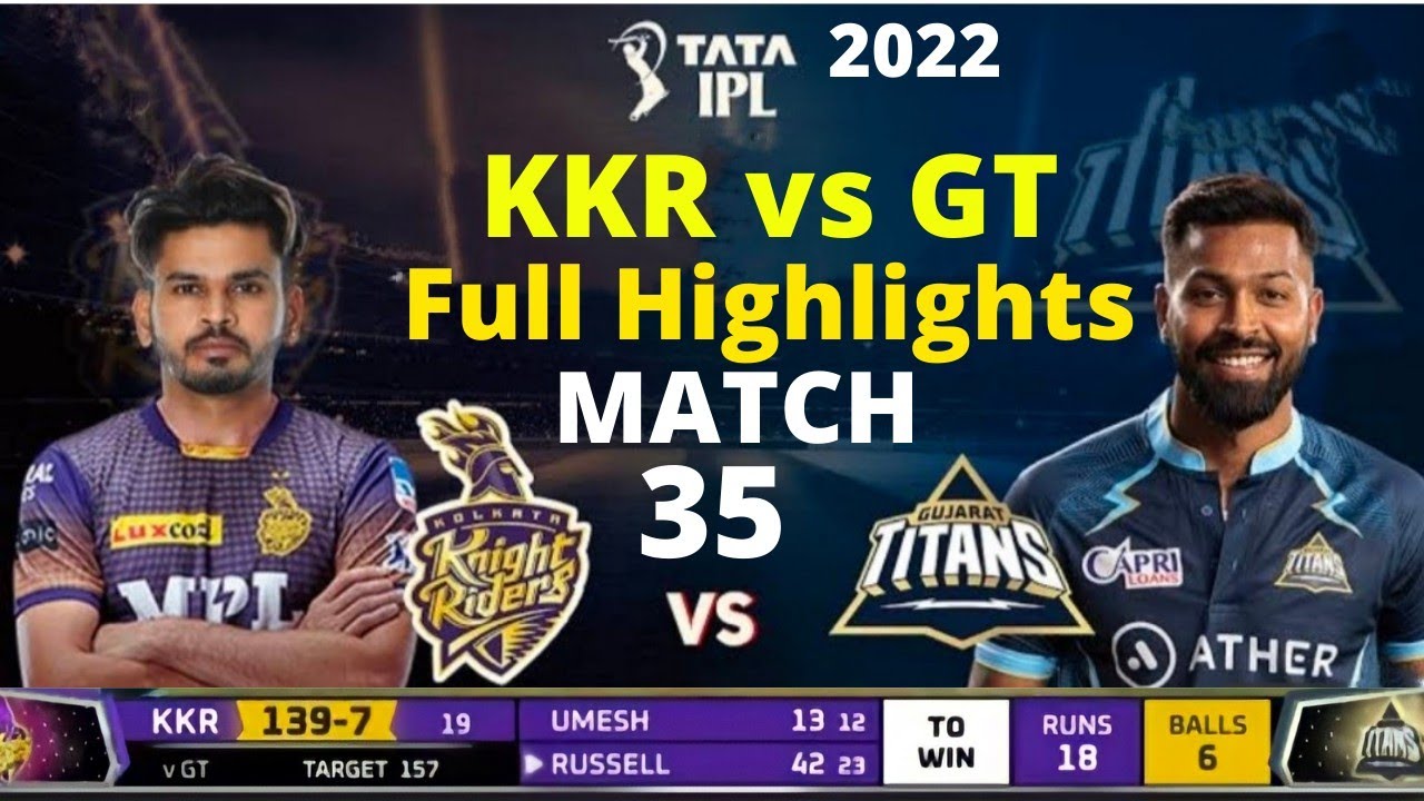 GT vs KKR  Match 35 2022:  IPL match Highlights : KKR vs GT full Highlight Match IPL Highlights