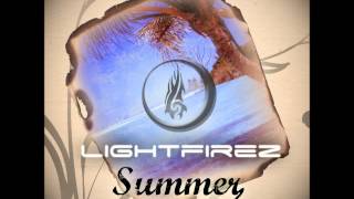 LightFirez - Summer (Original Mix) [TRIBUTE TO BOOSTERZ INC]
