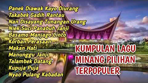 Lagu Minang Terbaik populer || Panek diawak kayo diurang