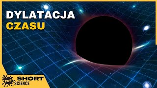 Jak działa dylatacja czasu? - POP Science Fragmenty