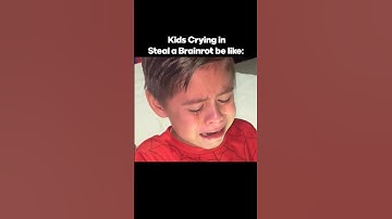 Kids Crying in Steal a Brainrot be like: